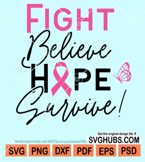 Fight believe hope survive svg