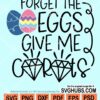 Forget the eggs give carats svg