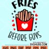 Fries before guys svg