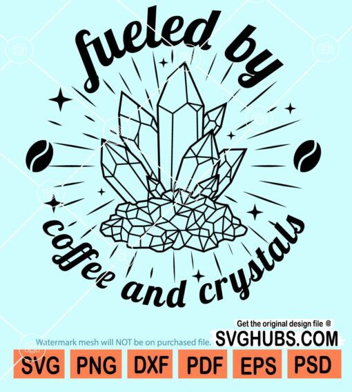 Fueled by coffee and crystals svg