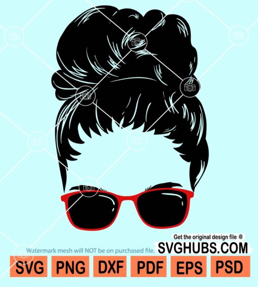 Girl messy bun sunglasses svg, Messy Bun svg, Messy Bun sunglasses svg ...