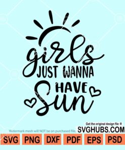 Girls just wanna have some fun svg