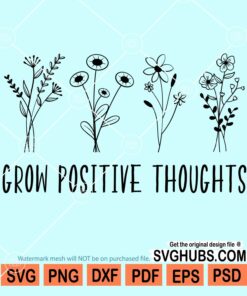 Grow ppositive thoughts svg