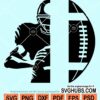 Half football half player name frame monogram svg