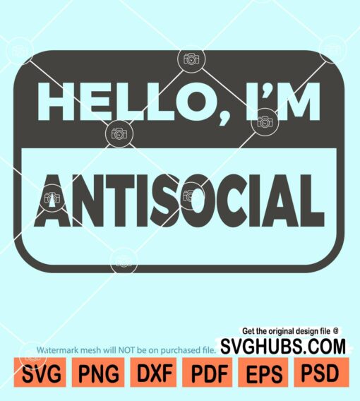 Hello I'm antisocial svg