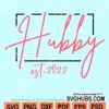 Hubby est 2022 svg