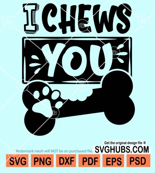 I chews you svg