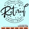 I do what I want retired when I want svg
