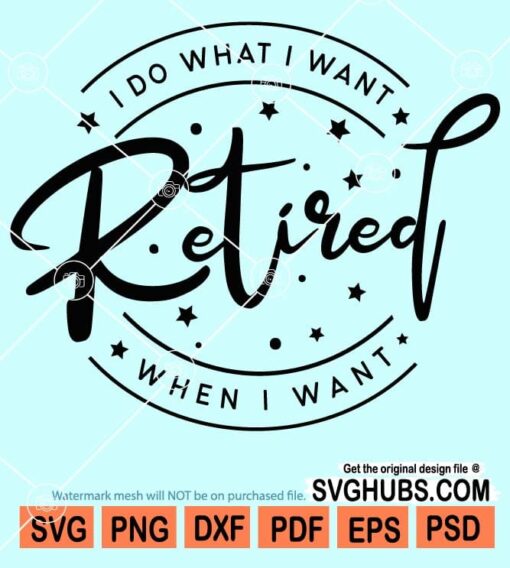 I do what I want retired when I want svg