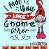 I love you like gnome other svg