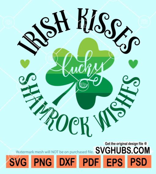 Irish kisses and shamrock wishes svg