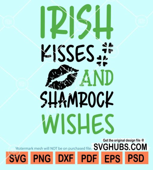 Irish kisses and shamrock wishes svg