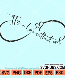It's a love without end svg