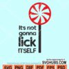 It's not gonna lick itself svg