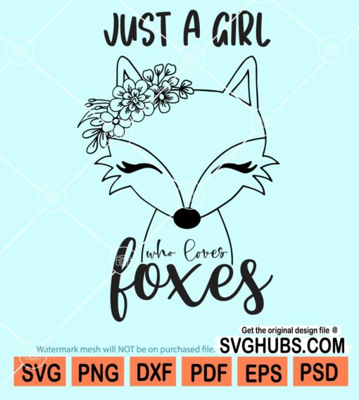 Just a girl who loves foxes svg