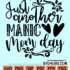 Just another manic mom day svg