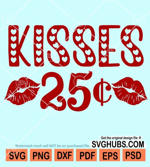 Kisses 25 cents svg