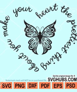 Make your heart the prettiest thing about you svg