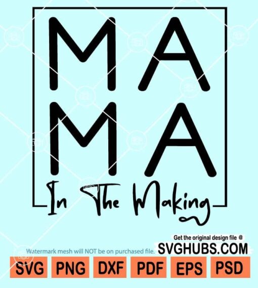 Mama in the making svg