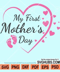 My first mother's day svg