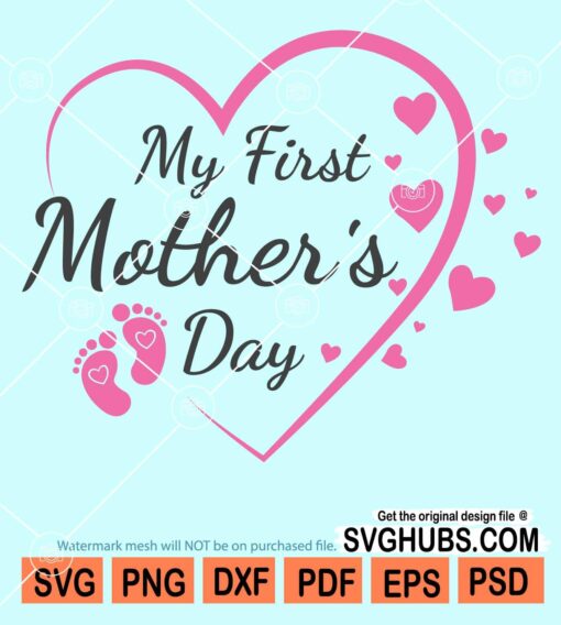 My first mother's day svg, Baby 1st Mothers Day svg, Happy Mother's Day ...