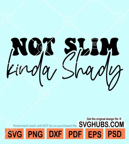 Not slim kinda shady svg