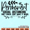 Permanent social distancing don't knock don't make it weird svg
