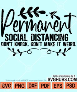 Permanent social distancing don't knock don't make it weird svg