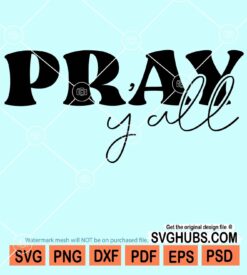 Pray y'all svg