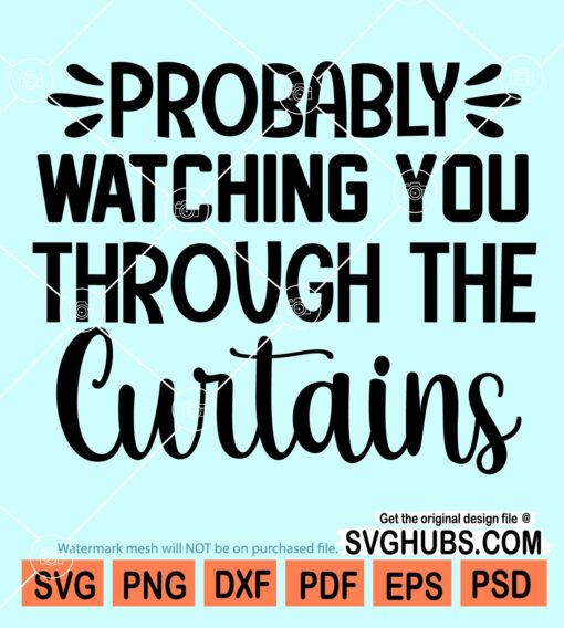 Probably watching you through the curtains svg