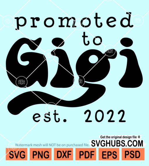 Promoted to gigi est 2022 svg