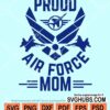 Proud airforce mom svg