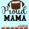 Proud football mama svg