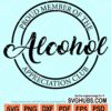 Proud member of the alcohol appreciation club svg