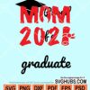 Proud mom of 2021 graduate svg