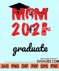 Proud mom of 2021 graduate svg
