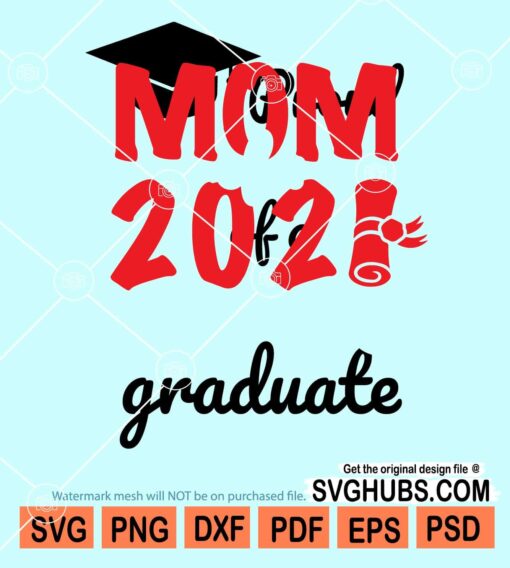Proud mom of 2021 graduate svg