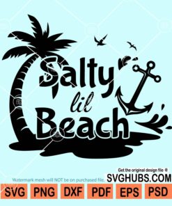 Salty lil beach svg