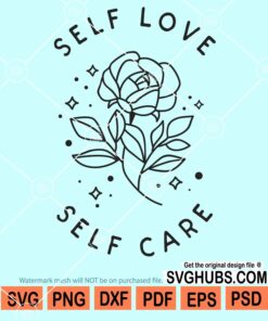 Self Love Self Care svg