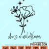 She's a wild flower svg