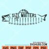 Size matters fishing ruler svg