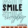 Smile everyday mirrored svg