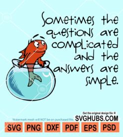 Sometimes the questions are complicated and the answers are simple svg