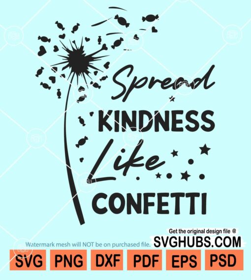 Spread kindness like confetti svg