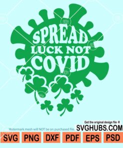 Spread luck not covid svg
