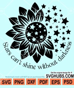 Stars can't shine without darkness svg