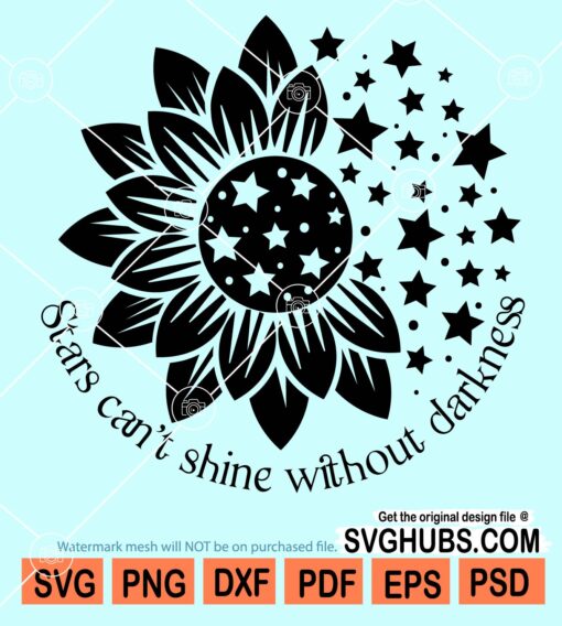 Stars can't shine without darkness svg