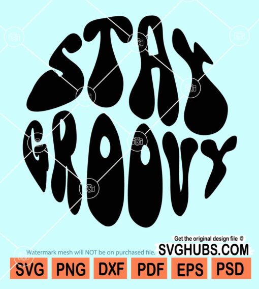 Stay groovy retro svg