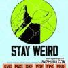 Stay weird UFO svg