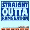 Straight outta rams nation svg